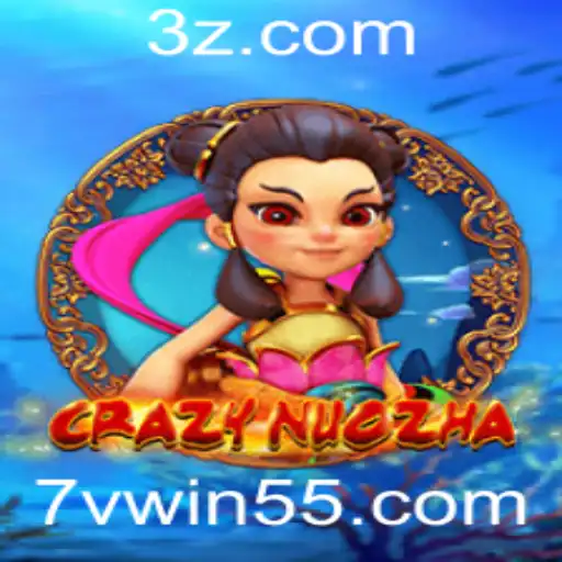 CrazyNuoZha: Descubra o Empolgante Mundo do Jogo com 7vwin.com