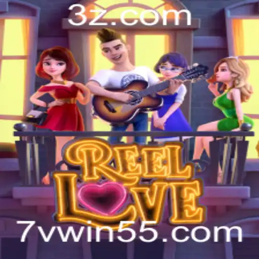 ReelLove: Descubra a Emoção do Novo Jogo de Cassino Online da 7vwin.com